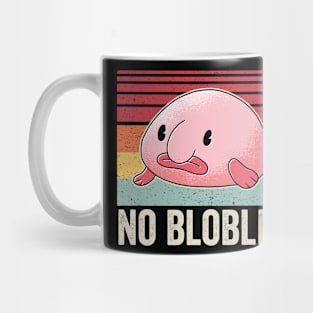 Funny Blobfish No Bloblem Mug